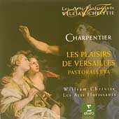 Charpentier: Les Plaisirs de Versailles, etc / Christie
