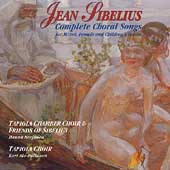 Sibelius: Complete Choral Songs/Tapiola Choir