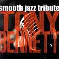 A Smooth Jazz Tribute: Tony Bennett