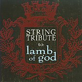 String Tribute To Lamb Of God