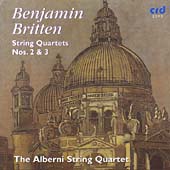 Britten: String Quartets nos 2 & 3 / Alberni Quartet