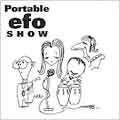 Portable Efo Show