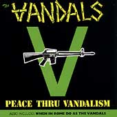 When In Rome Do As The Vandals Do/Peace Thru...
