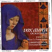 Vox Aurea - Ockeghem: Motets;  Faugues: Missa / Obsidienne