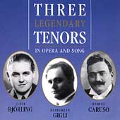 Three Legendary Tenors in Opera and Song