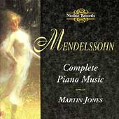 Mendelssohn: Complete Piano Music / Martin Jones