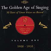 The Golden Age of Singing Vol 1 - 1900-1910