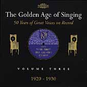 The Golden Age of Singing Vol 3 - 1920-1930