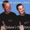 Marc's A Dick And Gar's A Drunk: Johann's Face