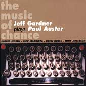 The Music Of Chance: Jeff Gardner Plays Paul Auster