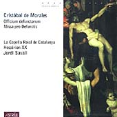 Morales: Officium defunctorum, etc / Jordi Savall, et al