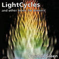 Green: LightCycles, Novella, Variations / Gordon Green