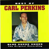 The Best Of Carl Perkins - Blue Suede Shoes:...
