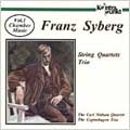 Syberg: String Quartets, Trio / Carl Nielsen Quartet, etc