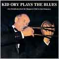 Kid Ory Plays the Blues