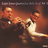 Ralph Sutton With Ruby Braff Vol. 3