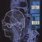 Ralph Sutton Quartet Featuring Bob Wilber Vol. 4
