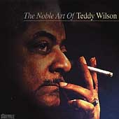 The Noble Art Of Teddy Wilson (Storyville)