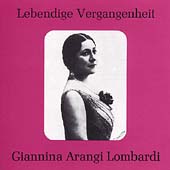 Lebendige Vergangenheit - Giannina Arangi Lombardi