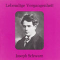 Lebendige Vergangenheit - Joseph Schwarz sings Verdi, etc