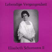 Lebendige Vergangenheit - Elisabeth Schumann Vol 2