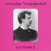 Lebendige Vergangenheit - Leo Slezak Vol 2