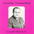 LEBENDIGE VERGANGENHEIT:LEONARD WARREN ARIAS VOL.4:VERDI/GIORDANO/LEONCAVALLO/ETC :DIMITRI MITROPOULOS(cond)/METROPOLITAN OPERA ORCHESTRA/ETC