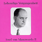 LEBENDIGE VERGANGENHEIT -JOSEF VON MANOWARDA VOL.2:MOZART/WAGNER/VERDI (1937-41)