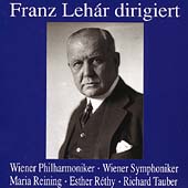 Franz Lehar dirigiert / Reining, Rethy, Tauber, Vienna PO