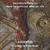 Sephardische Romanzen -Musik der spanischen Juden / Accentus