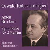 Oswald Kabasta dirigiert Bruckner: Symphony no 4