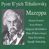 Tchaikovsky: Mazeppa / Nebolssin, Ivanov, Petrov, et al
