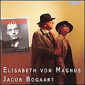 Kurt Weill:Tonight:Elisabeth von Magnus(Ms)/Jacob Bogart(p)