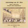 Kaiserklaenge aus Alt-Wien:Rita-Lucia Schadenbauer(S)/Thomas Weinhappel(Br)/Hans Schadenbauer(cond)/C.M.Ziehrer Orchestra