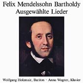 Mendelssohn: Ausgew?lte Lieder / Holzmair, Wagner