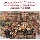 Schmelzer: Balletti und Sonaten / Clemencic Consort