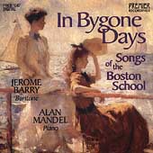 In Bygone Days - Songs of the Boston School / Barry, Mandel