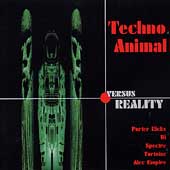 Techno Animal Vs. Reality