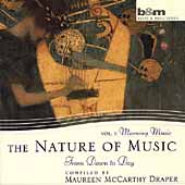 The Nature of Music Vol 1 - Morning Music - From Dawn to Day
