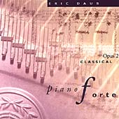 Pianoforte - Opus 2 - Classical / Eric Daub