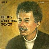 Danny D'Imperio Sextet, The