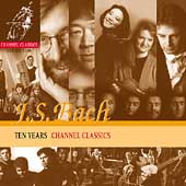 Ten Years - Channel Classics - J.S. Bach