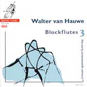 Blockflutes 3 - The Early 17th Century / Walter van Hauwe