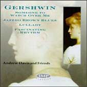 Gershwin: Someone to Watch Over Me, etc / Andrew Davis