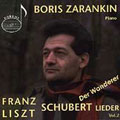 Schubert/Liszt: Lieder Vol 2 / Boris Zarankin