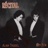 Recital / Alain Trudel, Guy Few