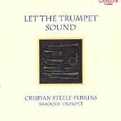 Let The Trumpet Sound / Crispian Steele-Perkins