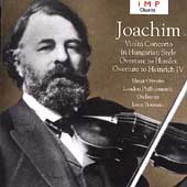 Joachim: Violin Concerto, Overtures / Oliveira, Botstein
