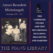 The Piano Library - Arturo Benedetti Michelangeli 1939-47