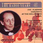 The Radio Years - Vladimir Horowitz at the Hollywood Bowl